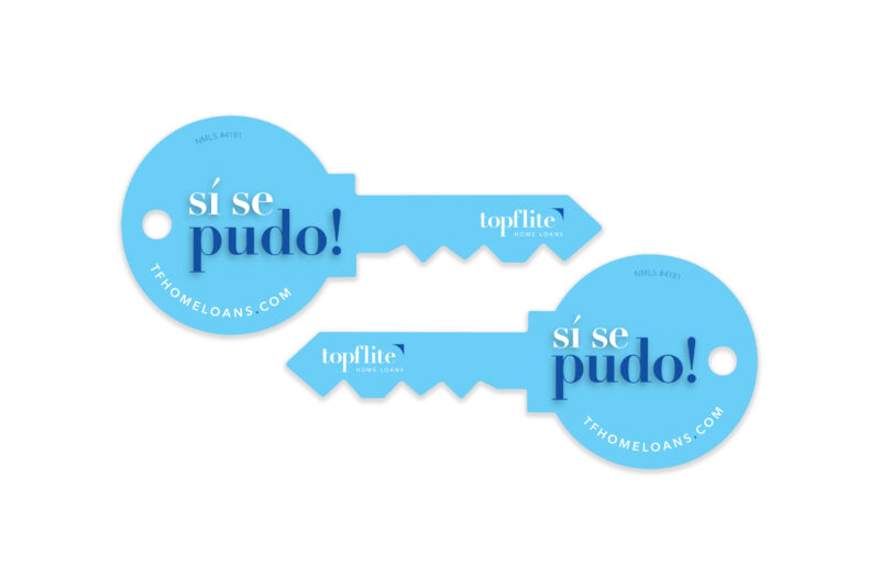 Top Flite Home Loans | "Si Se Pudó" Key